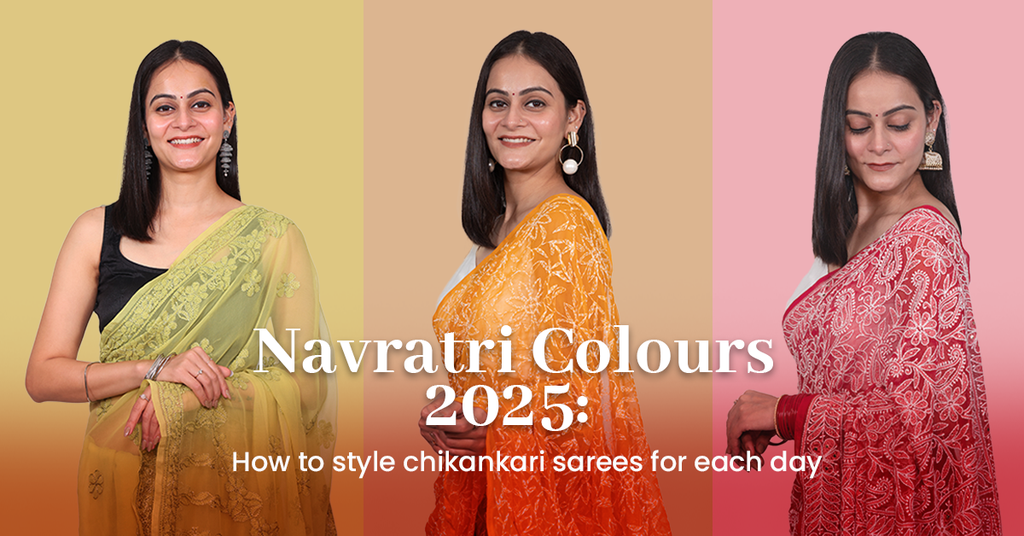 Navratri Colours 2025: How to Style Chikankari Sarees for Each Day