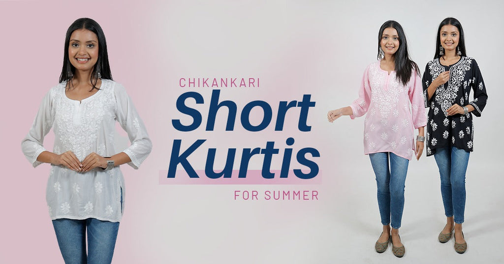 Why Chikankari Short Kurtis are The Best Option for Simple Summer Wear