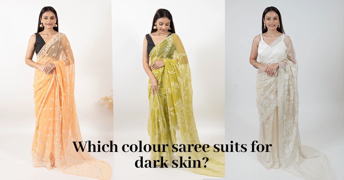 Top 3 Chikankari Saree Suit for Dark Skin