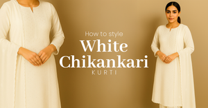 How to Style White Chikankari Kurti with 7 Types?