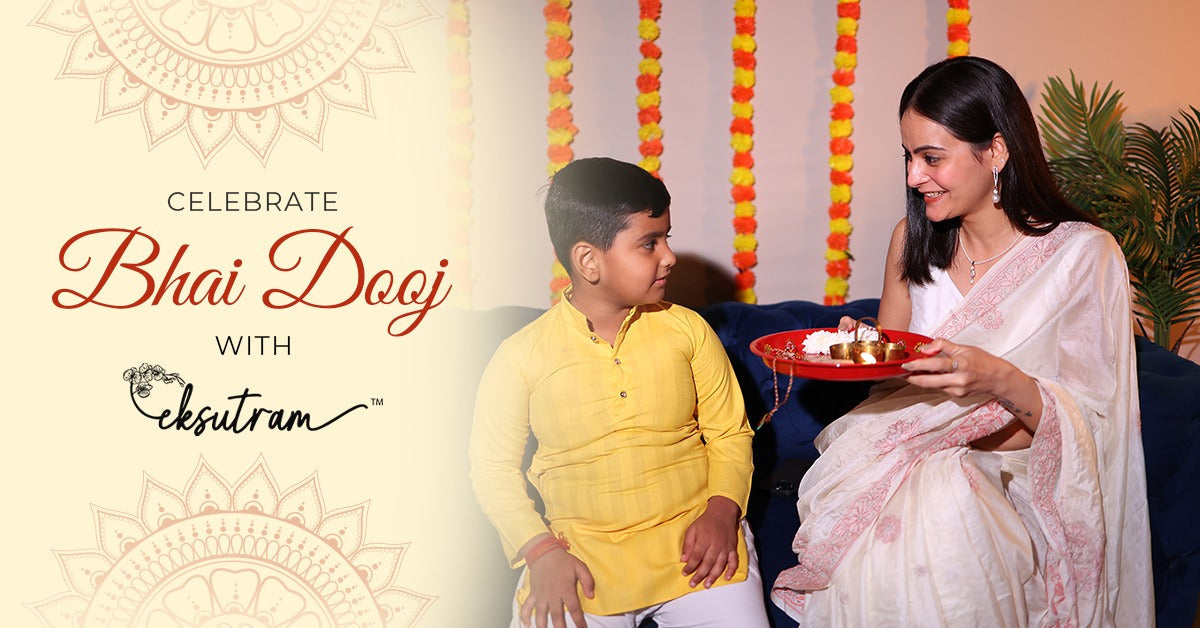 Celebrate Bhai Dooj with Eksutram’s Handcrafted Sarees for Every Sister’s Style