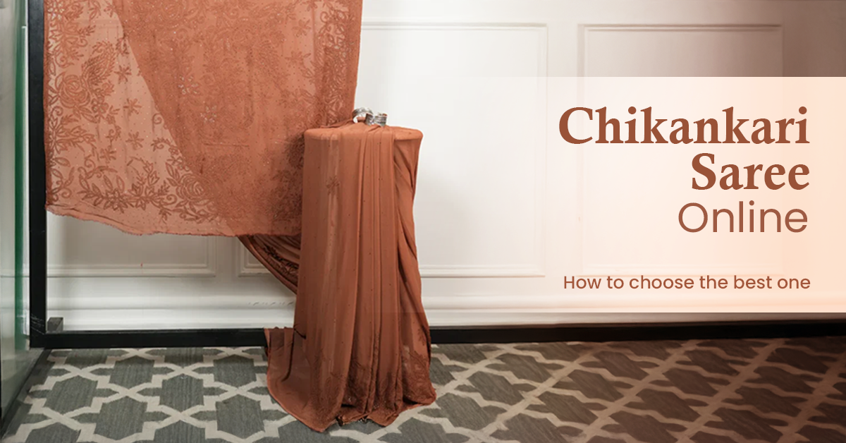 Chikankari Saree Online: How to Choose the Best One