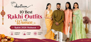 10 Best Rakhi Outfits for Women: Rakhi 2026 Muhurat