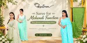 Saree for Mehendi Function: Best Blouse and Styling